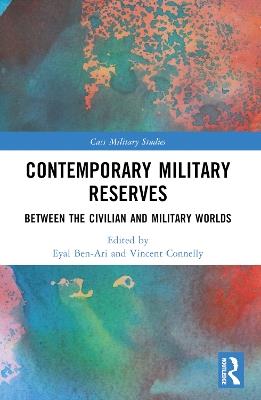 Contemporary Military Reserves: Between the Civilian and Military Worlds - cover