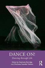 Dance On!: Dancing through Life