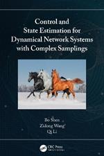 Control and State Estimation for Dynamical Network Systems with Complex Samplings