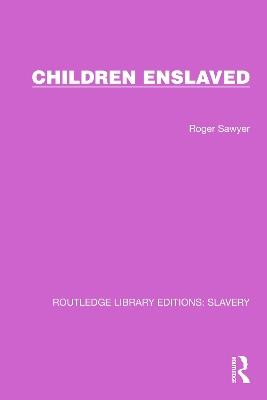 Children Enslaved - Roger Sawyer - cover