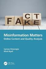 Misinformation Matters: Online Content and Quality Analysis