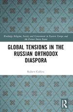 Global Tensions in the Russian Orthodox Diaspora