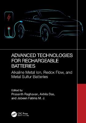 Advanced Technologies for Rechargeable Batteries: Alkaline Metal Ion, Redox Flow, and Metal Sulfur Batteries - cover