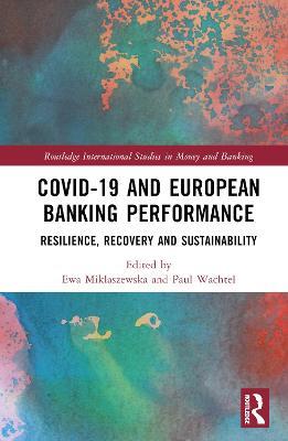 COVID-19 and European Banking Performance: Resilience, Recovery and Sustainability - cover