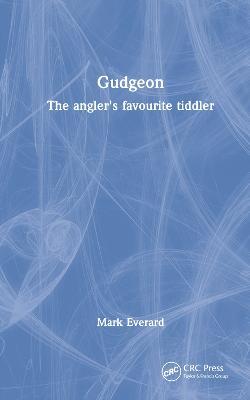 Gudgeon: The angler's favourite tiddler - Mark Everard - cover