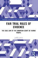 Fair Trial Rules of Evidence: The Case Law of the European Court of Human Rights