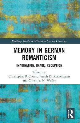 Memory in German Romanticism: Imagination, Image, Reception - cover