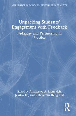 Unpacking Students’ Engagement with Feedback: Pedagogy and Partnership in Practice - cover
