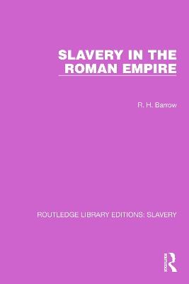 Slavery in the Roman Empire - R.H. Barrow - cover