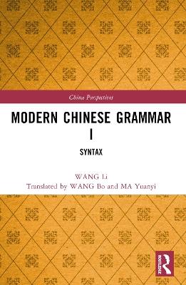 Modern Chinese Grammar I: Syntax - WANG Li - cover