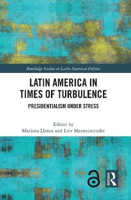 Latin America in Times of Turbulence: Presidentialism under Stress - cover