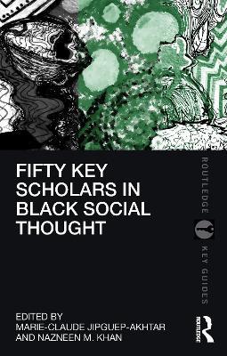 Fifty Key Scholars in Black Social Thought - cover