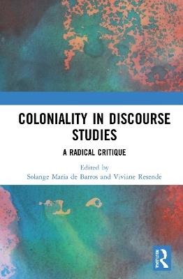Coloniality in Discourse Studies: A Radical Critique - cover