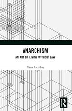 Anarchism: An Art of Living Without Law