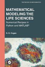 Mathematical Modeling the Life Sciences: Numerical Recipes in Python and MATLAB®