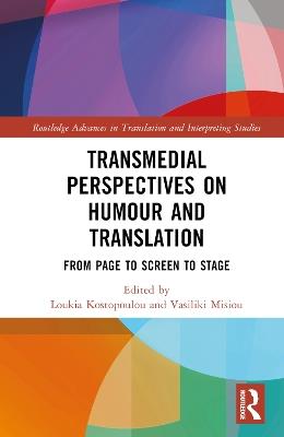 Transmedial Perspectives on Humour and Translation: From Page to Screen to Stage - cover