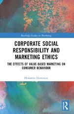 Corporate Social Responsibility and Marketing Ethics: The Effects of Value-Based Marketing on Consumer Behaviour