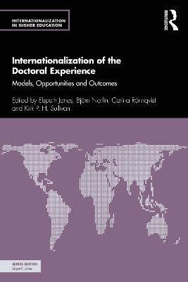 Internationalization of the Doctoral Experience: Models, Opportunities and Outcomes - cover