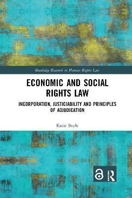 Economic and Social Rights Law: Incorporation, Justiciability and Principles of Adjudication - Katie Boyle - cover