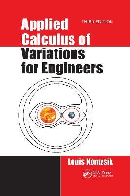 Applied Calculus of Variations for Engineers, Third edition - Louis Komzsik - cover