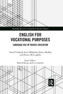 English for Vocational Purposes: Language Use in Trades Education - Averil Coxhead,Jean Parkinson,James Mackay - cover