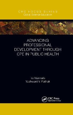 Advancing Professional Development through CPE in Public Health - Ira Nurmala,Yashwant V. Pathak - cover