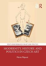 Modernity, History, and Politics in Czech Art