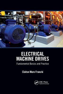 Electrical Machine Drives: Fundamental Basics and Practice - Claiton Moro Franchi - cover