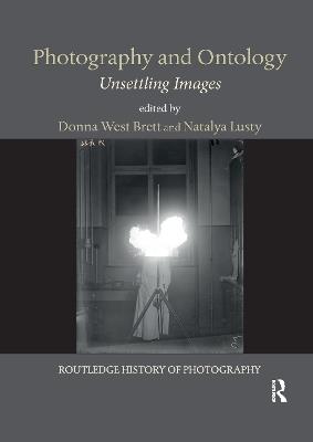 Photography and Ontology: Unsettling Images - cover