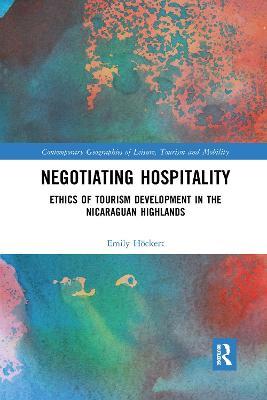 Negotiating Hospitality: Ethics of Tourism Development in the Nicaraguan Highlands - Emily Höckert - cover