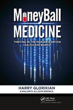 MoneyBall Medicine: Thriving in the New Data-Driven Healthcare Market