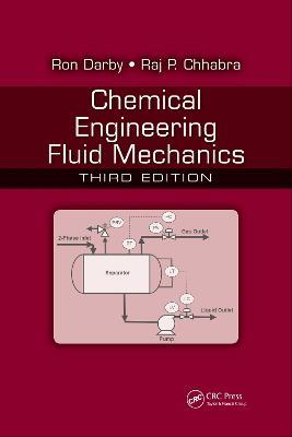 Chemical Engineering Fluid Mechanics - Ron Darby,Raj P. Chhabra - cover