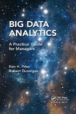 Big Data Analytics: A Practical Guide for Managers