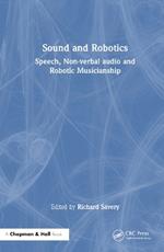 Sound and Robotics: Speech, Non-Verbal Audio and Robotic Musicianship