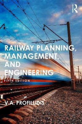 Railway Planning, Management, and Engineering - V Profillidis - cover