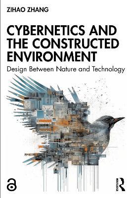 Cybernetics and the Constructed Environment: Design Between Nature and Technology - Zihao Zhang - cover