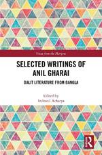 Selected Writings of Anil Gharai: Dalit Literature from Bangla