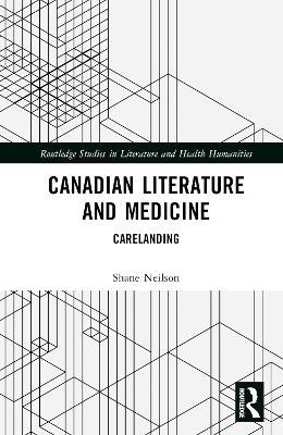 Canadian Literature and Medicine: Carelanding - Shane Neilson - cover