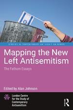 Mapping the New Left Antisemitism: The Fathom Essays