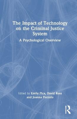 The Impact of Technology on the Criminal Justice System: A Psychological Overview - cover