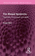 The Bhopal Syndrome: Pesticides, Environment and Health