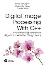 Digital Image Processing with C++: Implementing Reference Algorithms with the CImg Library