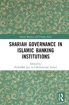 Shariah Governance in Islamic Banking Institutions - cover