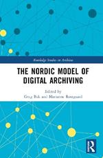 The Nordic Model of Digital Archiving