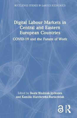 Digital Labour Markets in Central and Eastern European Countries: COVID-19 and the Future of Work - cover