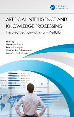 Artificial Intelligence and Knowledge Processing: Improved Decision-Making and Prediction - cover