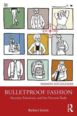 Bulletproof Fashion: Security, Emotions, and the Fortress Body - Barbara Sutton - cover