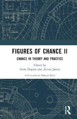 Figures of Chance II: Chance in Theory and Practice - cover