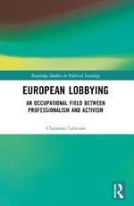 European Lobbying: An Occupational Field between Professionalism and Activism