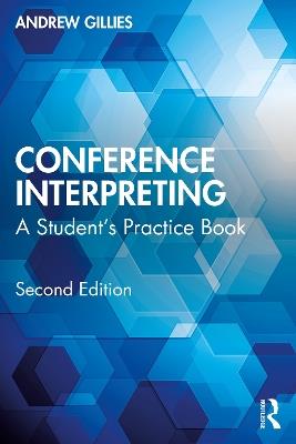 Conference Interpreting: A Student’s Practice Book - Andrew Gillies - cover